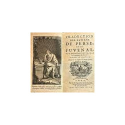 TRADUCTION des Satires de Perse, et de Juvénal, Par le Réverend Pere Tarteron, de la Compagnie de Jesus. Nouvelle edition. Augme