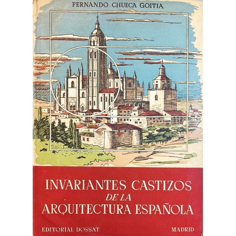 Invariantes castizos de la Arquitectura Española.