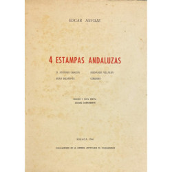4 estampas andaluzas. D. Antonio Chacón. Fernando Villalón. Juan Belmonte. Córdova. Edición y nota previa de Ángel Caffarena.