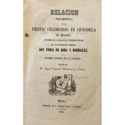 Relación descriptiva de las fiestas celebradas en Ciudadela de Menorca con motivo de la llegada su dignísimo prelado el ilustrís