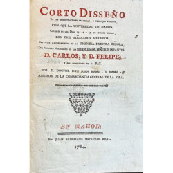 Corto Disseño de las demostraciones de piedad, y regocijos públicos con que la Universidad de Mahón celebró en los días 15, 16 y