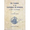 En torno a la Catedral de Burgos. El coro y sus andanzas.