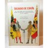 Soldados de España. El uniforme militar español desde los Reyes Católicos hasta Juan Carlos I.