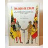 Soldados de España. El uniforme militar español desde los Reyes Católicos hasta Juan Carlos I.