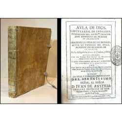 Aula de Dios, Cartuxa Real de Zaragoza, fundación del Excmo. Príncipe D. Fernando de Aragón su Arzobispo, descrive la vida de su
