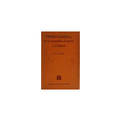Teoría general de la ocupación, el interés y el dinero. Versión española de Eduardo Hornedo.