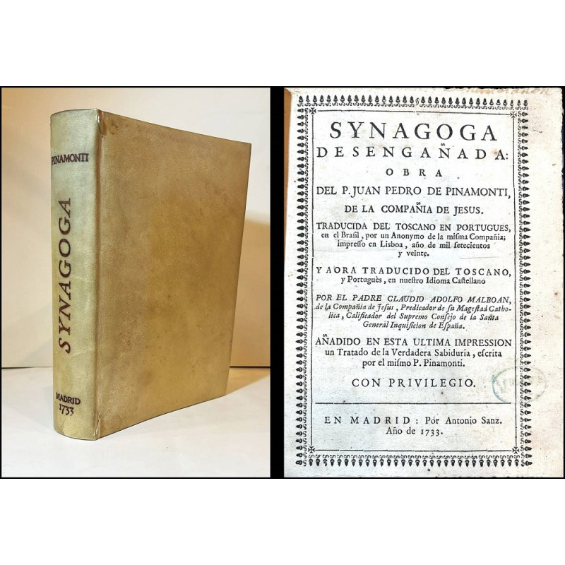 Synagoga desengañada: Obra del P. Juan Pedro de Pinamonti,de la Compañía de Jesús Traducida del toscano en portugués, en el Bras