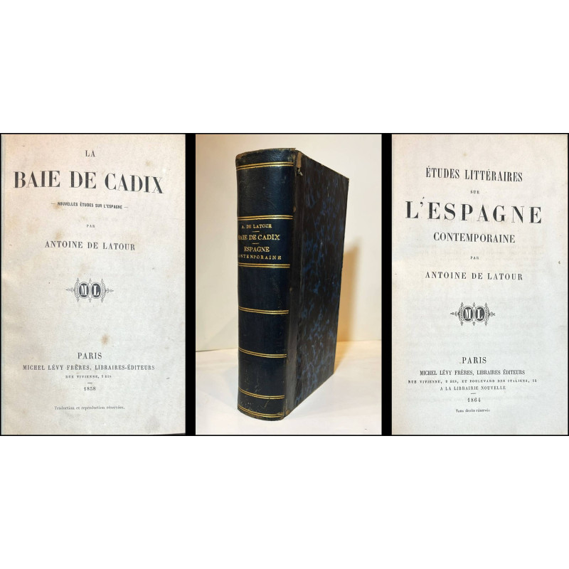 La Baie de Cadix. Nouvelles études sur l'Espagne. /-/ Études Littéraires sur l'Espagne contemporaine.