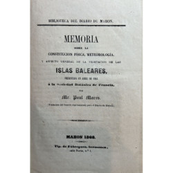 Memoria sobre la constitución física, meteorología, y aspecto general de la vegetación de las Islas Baleares, presentada en abri