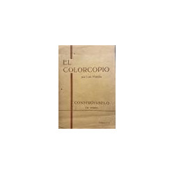 El Colorcopio. Constrúyalo usted mismo. Folleto N.º 1.