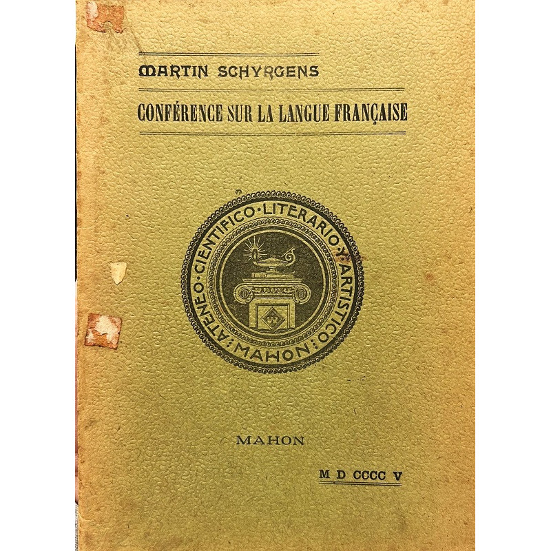Conference sur la langue française à propos des Réformes consenties par l`Académie Française le 2 avril 1905.
