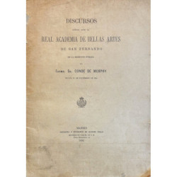 Discursos leídos ante la Real Academia de Bellas Artes de San Fernando en su recepción pública.