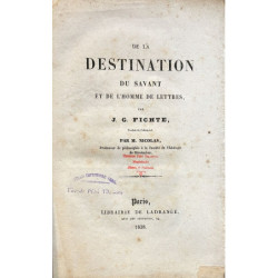 De la destination du savant et de l'homme de lettres. Traduit de l'allemand par M. Nicolas.