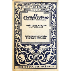 El Espiritismo (Faquirismo occidental). Historia, doctrina y hechos. Traducción y notas de Enediel Shaíah.
