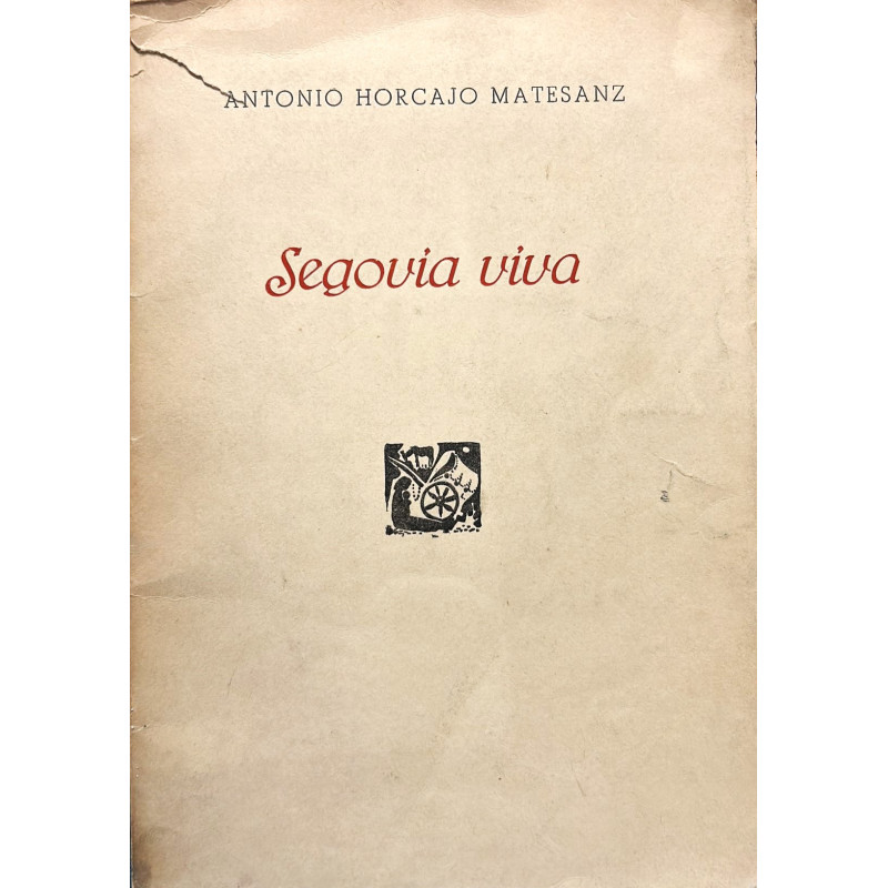 Segovia viva. (Escenas, tipos y paisajes).
