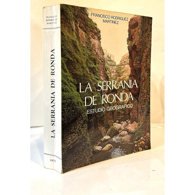 La Serranía de Ronda. Estudio geográfico. La Serranía de Ronda. Estudio geográfico.