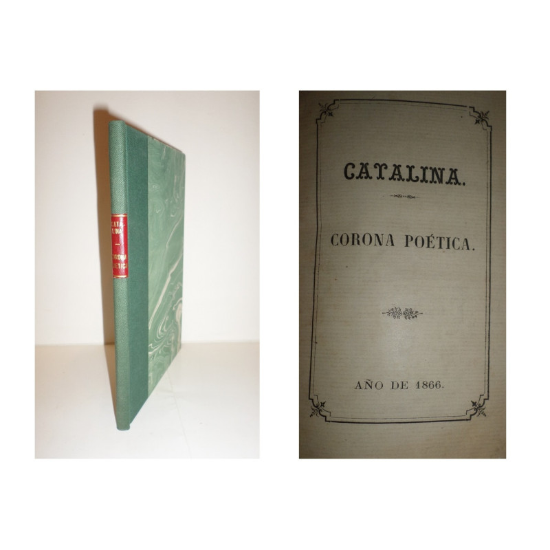 CORONA poética dedicada al recuerdo de la Señorita Doña Catalina Jorreto y Paniagua, que murió en Albacete el día 5 de Junio de