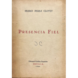 Presencia fiel. Por Pedro Pérez Clotet.