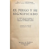 El juego y su significado. El juego en los hombres y en los animales como manifestación de impulsos vitales.