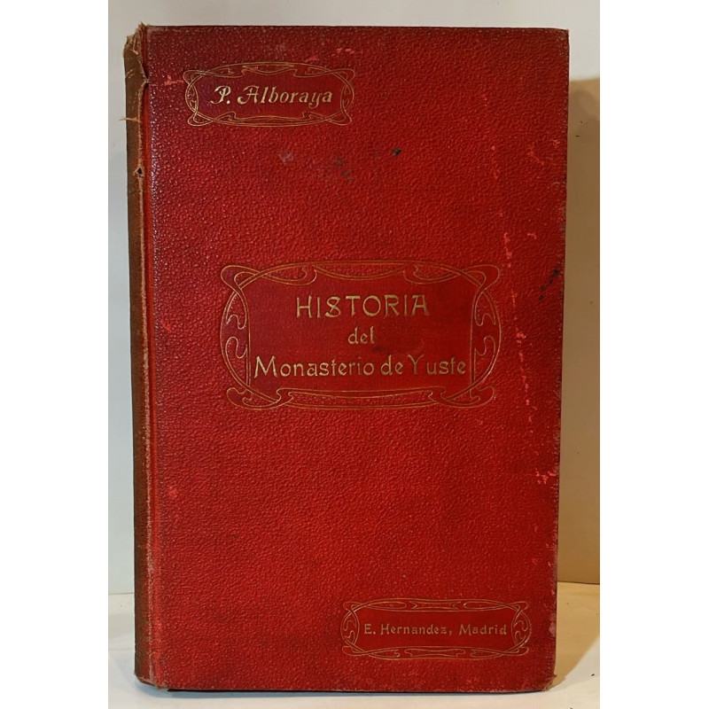Historia del Monasterio de Yuste. Historia del Monasterio de Yuste.