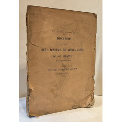 Discursos leídos ante la Real Academia de Nobles Artes de San Fernando en la recepción pública del 19 de junio de 1859.