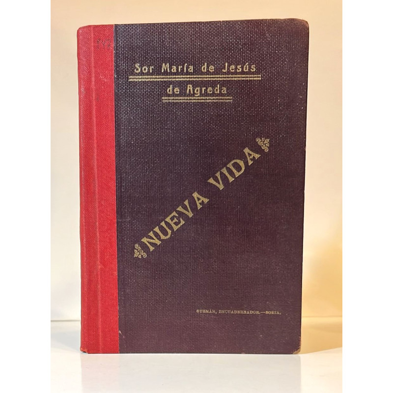 NUEVA vida de la Venerable Madre Sor María de Jesús de Ágreda. NUEVA vida de la Venerable Madre Sor María de Jesús de Ágreda.