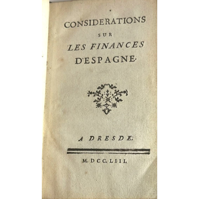 Considerations sur les Finances d'Espagne. 1753 Considerations sur les Finances d'Espagne. 1753