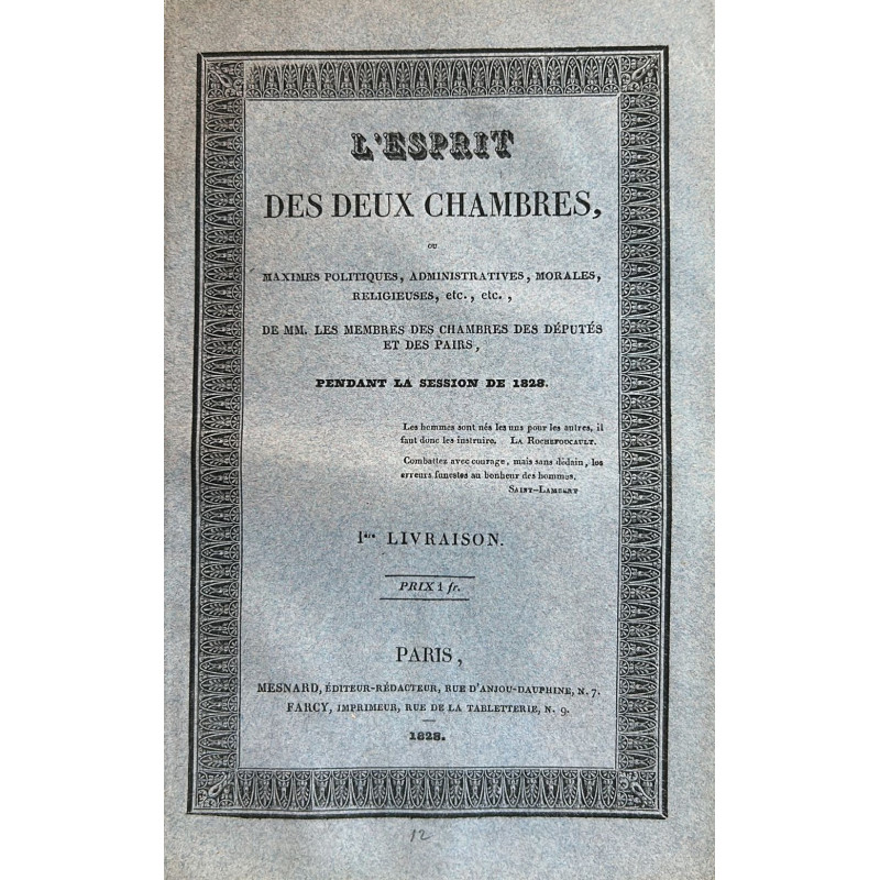 L`ESPRIT des deux chambres, ou maximes politiques, administratives, morales, religieuses, etc., etc., de MM. L`ESPRIT des deux chambres, ou maximes politiques, administratives, morales, religieuses, etc., etc., de MM.