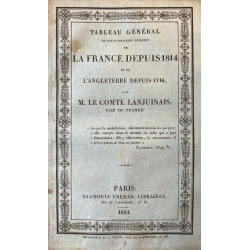 Tableau général de l'état politique intérieur de la France depuis 1814 et de L`Angleterre depuis 1746.