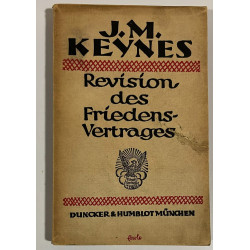 KEYNES. Revision des Friedensvertrages.  Eine Fortsetzung von "Die wirtschaftlichen Folgen des Friedensvertrages"