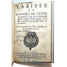 TARIFFE et maniere de lever les Peages le long de la Riviere du Rosne. 1659.