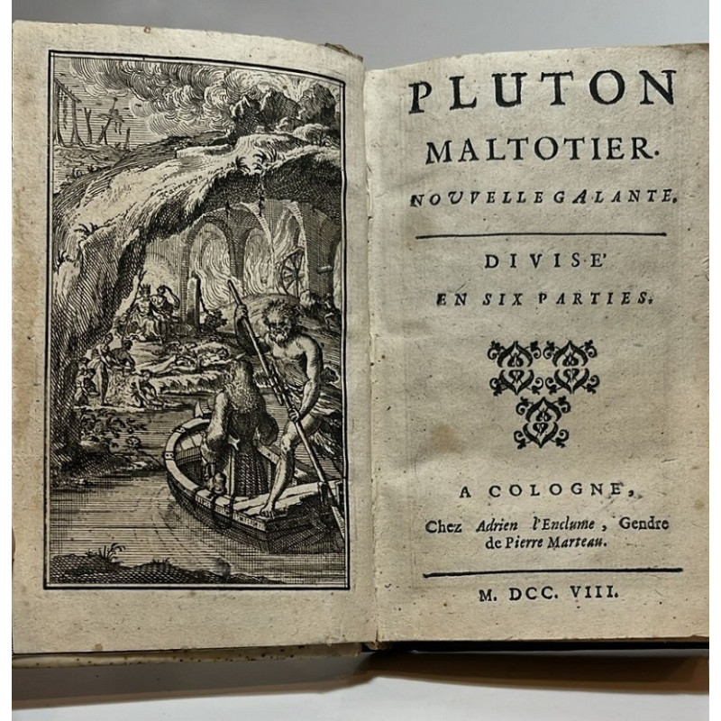 Pluton Maltotier. Nouvelle galante. Divisé en six parties. Cologne, 1708. Pluton Maltotier. Nouvelle galante. Divisé en six parties. Cologne, 1708.