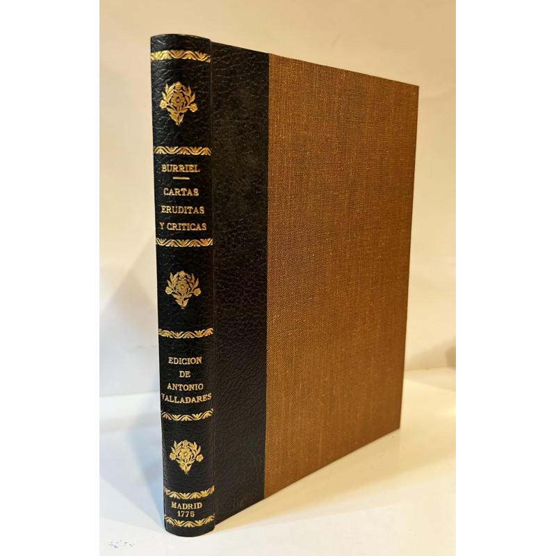 Cartas eruditas y críticas del P. de la extinguida Compañía de Jesus. Dalas a luz Don Antonio Valladares de Sotomayor. Cartas eruditas y críticas del P. de la extinguida Compañía de Jesus. Dalas a luz Don Antonio Valladares de Sotomayor.