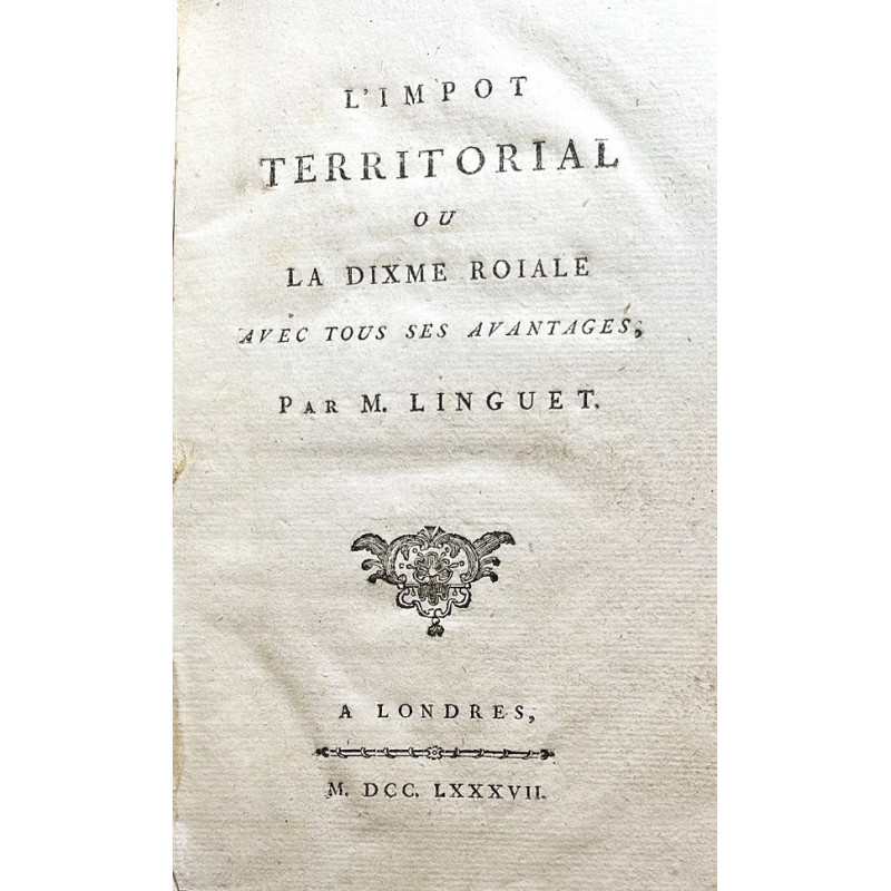 L'impot territorial ou la Dixme Roiale avec ses aventages. L'impot territorial ou la Dixme Roiale avec ses aventages.