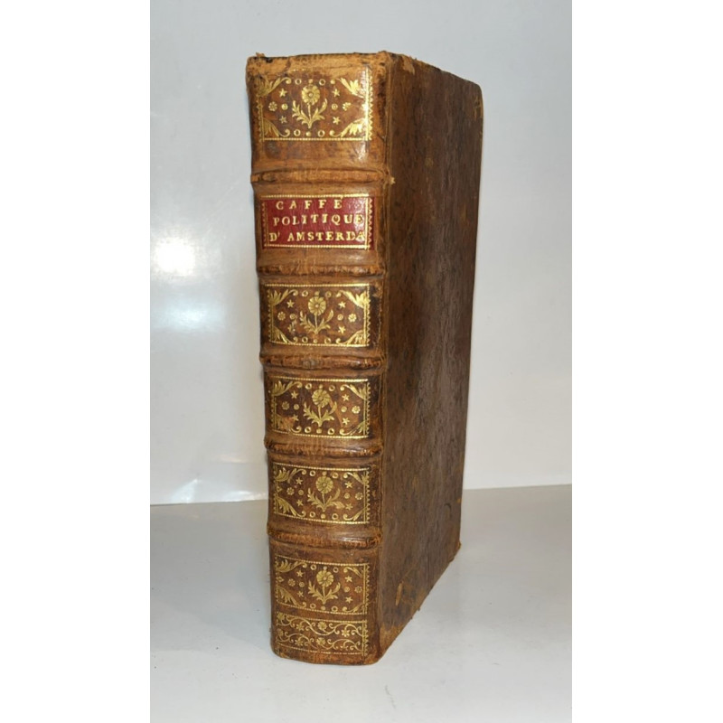 Le Caffé polítique d'Amsterdam. Amsterdam, 1778, 2 tomos en un volumen Le Caffé polítique d'Amsterdam. Amsterdam, 1778, 2 tomos en un volumen