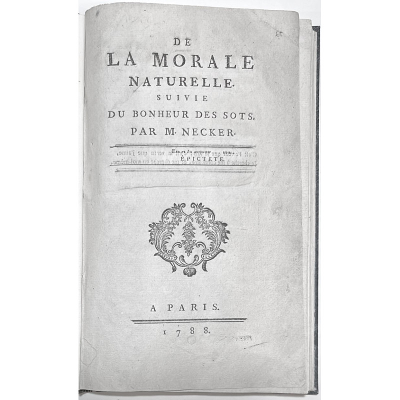 De la morale naturelle, suivie du bonheur des sots. 1788 De la morale naturelle, suivie du bonheur des sots. 1788