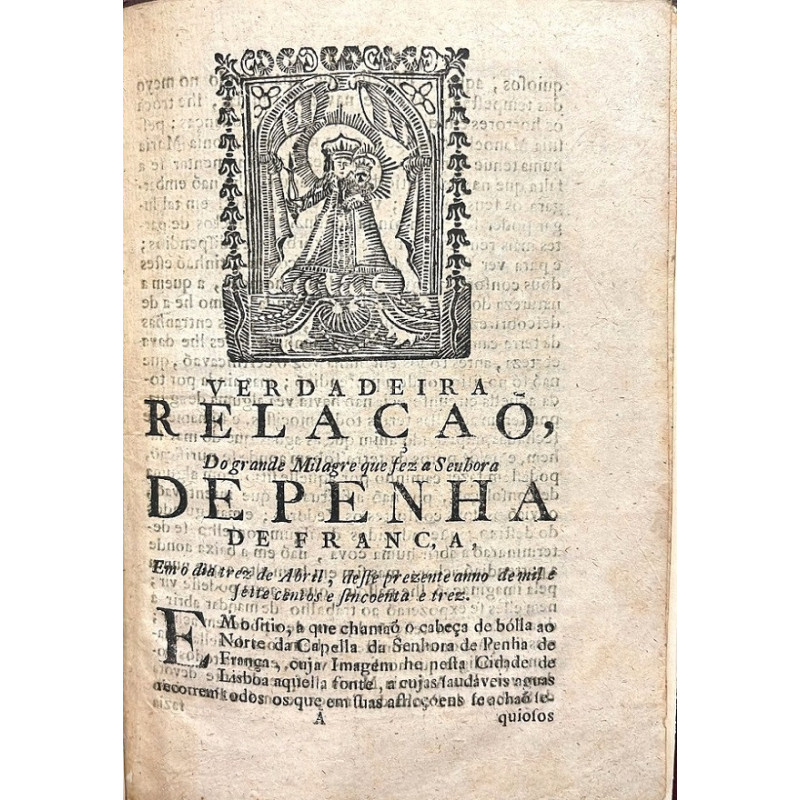 VERDADEIRA relaçao, do grande Milagro que fez a Senhora de Penha de França... 1753 VERDADEIRA relaçao, do grande Milagro que fez a Senhora de Penha de França... 1753