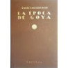 La época de Goya. Historia de España e Hispano-América desde el advenimiento de Felipe V hasta la Guerra de la Independencia.