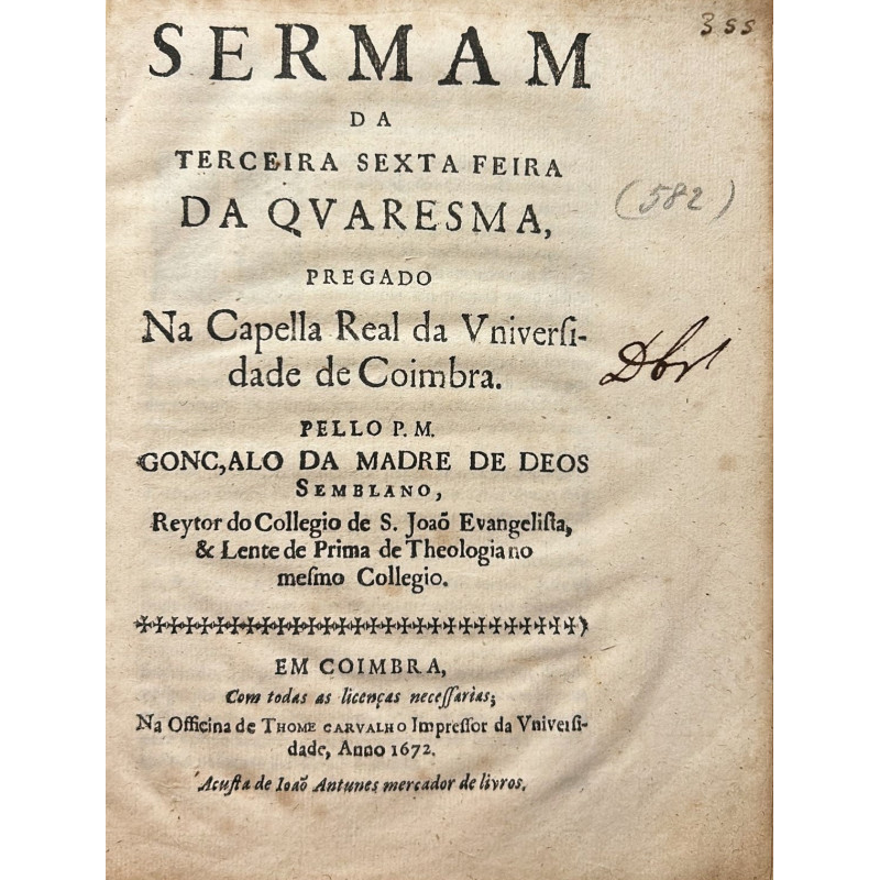 Sermam de terceira sexta feira da Qvaresma, pregado na Capella Real da Vniversidade de Coimbra. Sermam de terceira sexta feira da Qvaresma, pregado na Capella Real da Vniversidade de Coimbra.
