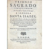 TRIUNFO Sagrado com que a Imagem da Rainha de Portugal a Santa Isabel ha de ser trasladada da Igreja da Congregaçao ... 1715
