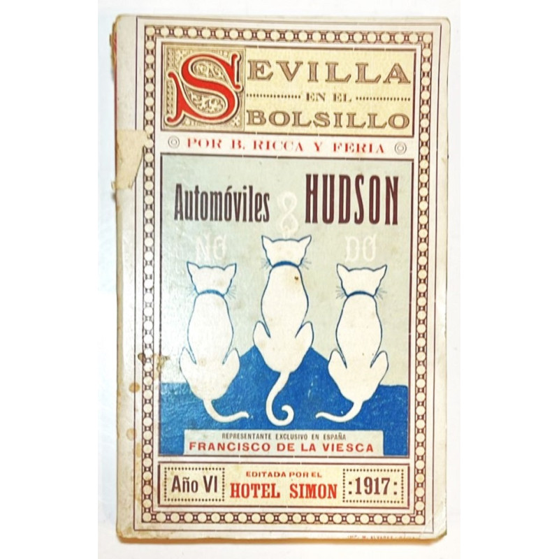 Sevilla en el Bolsillo para 1917. Guía práctica, artística, comercial y económica. Año Sexto. Sevilla en el Bolsillo para 1917. Guía práctica, artística, comercial y económica. Año Sexto.