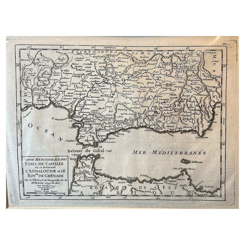 Partie Meridionale des Etats de Castille ou se trovent L'Andalousie et le Royme. de Grenade. 1749 Partie Meridionale des Etats de Castille ou se trovent L'Andalousie et le Royme. de Grenade. 1749