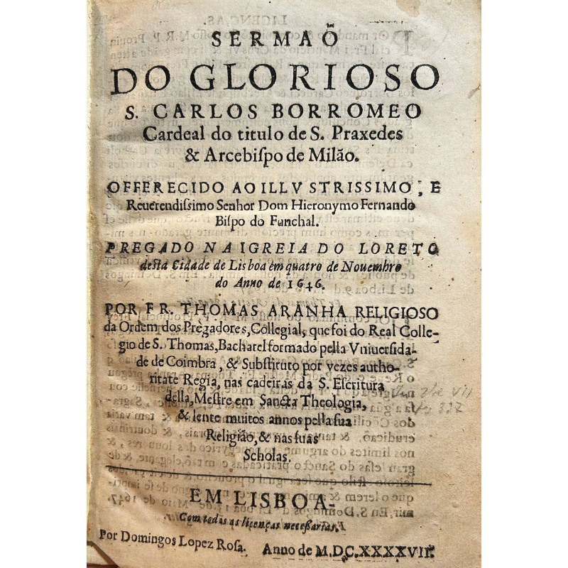 Sermao do Glorioso S. Carlos Borromeo Cardeal do titulo de S. Praxedes & Arcebispo de Milao. Sermao do Glorioso S. Carlos Borromeo Cardeal do titulo de S. Praxedes & Arcebispo de Milao.
