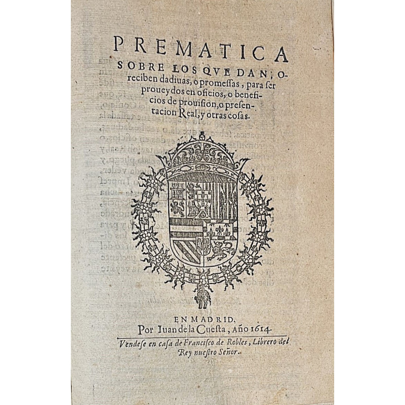 PREMÁTICA sobre los que dan, o reciben dádivas, o promessas, para ser proveydis en oficios PREMÁTICA sobre los que dan, o reciben dádivas, o promessas, para ser proveydis en oficios