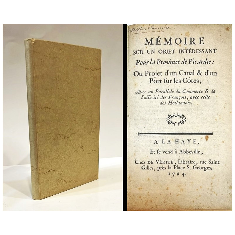 Mémoire sur un objet intéressant pour la Province de Picardie: Ou Projet d'un Canal & d'un Port .1764 Mémoire sur un objet intéressant pour la Province de Picardie: Ou Projet d'un Canal & d'un Port .1764
