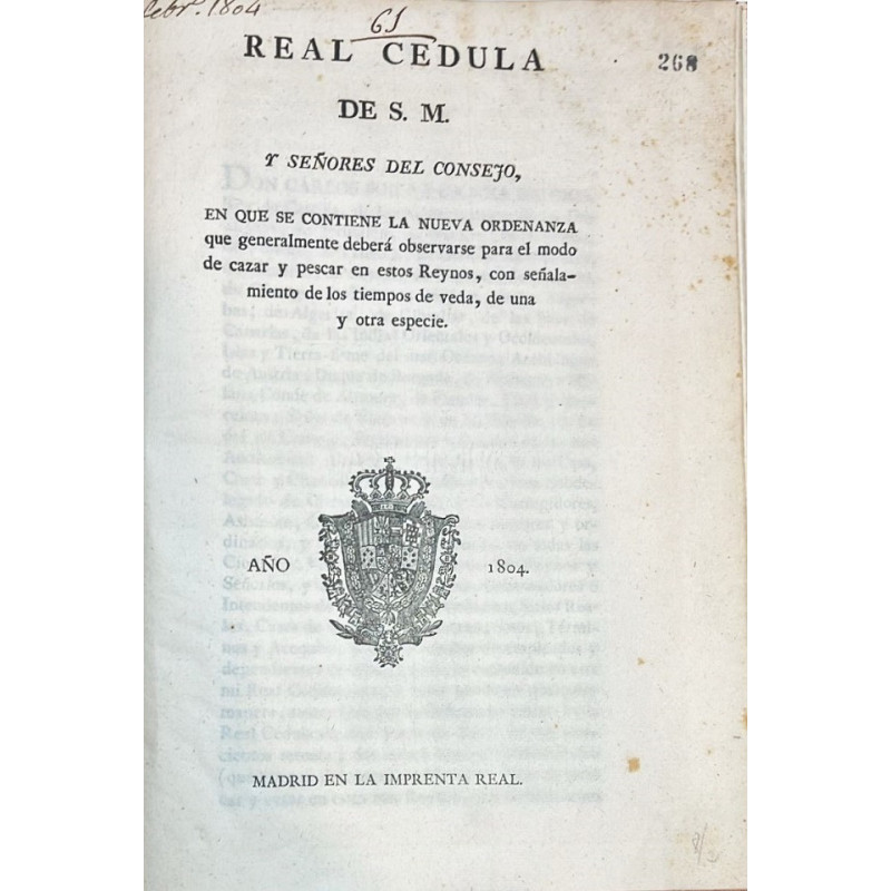 Real Cédula que contiene la nueva Ordenanza de caza y pesca. 1804 Real Cédula que contiene la nueva Ordenanza de caza y pesca. 1804
