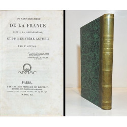 Guizot. Du gouvernement de la France depuis la Restauration, 1820