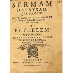 Sermam da payxam que pregov O. P. Religioso de Sam Hieronymo no Real Convento de Bethelem
