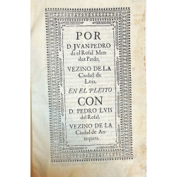POR D. Juan Pedro de el Rosal Méndez Pardo, vezino de la Ciudad de Loja,