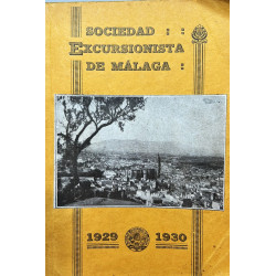 SOCIEDAD Excursionista de Málaga. Resumen de su labor cultural durante el año 1929 a 1930.